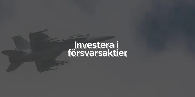 Investera i försvarsaktier