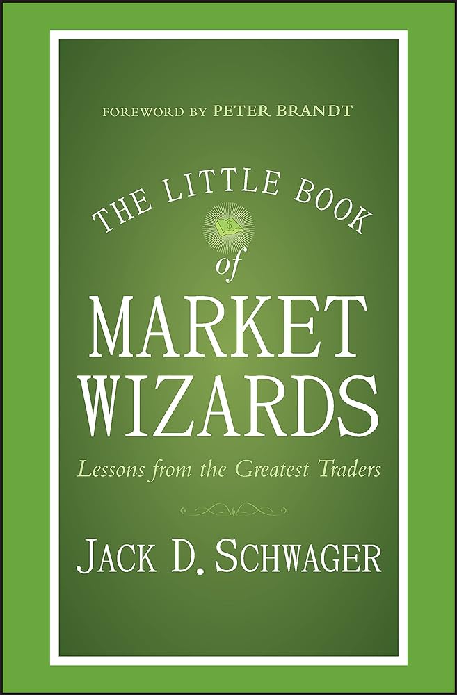 Jack Schwager - The Little Book of Market Wizards